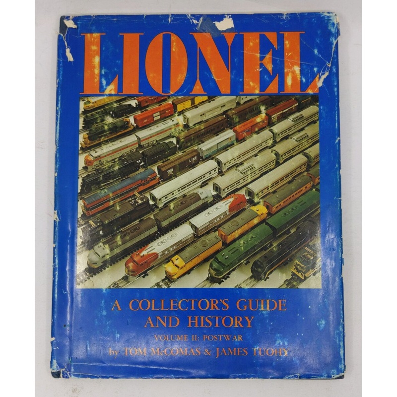 Lionel: A Collector’s Guide and History Vol.2 Hardcover Tom McComas, James Tuohy