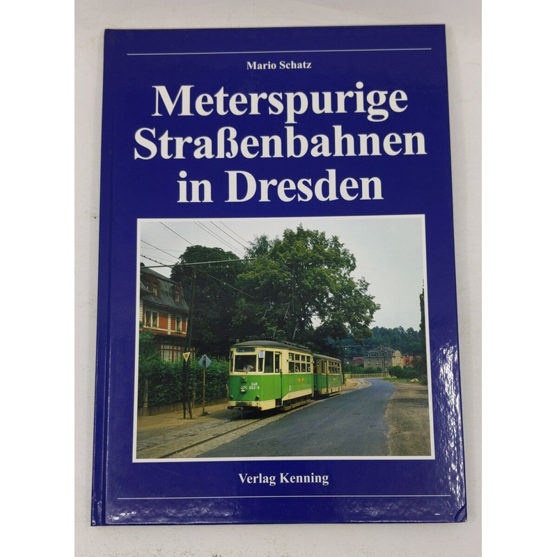 Meterspurige Straenbahnen in Dresden Hardcover  Book By Mario Schatz EX