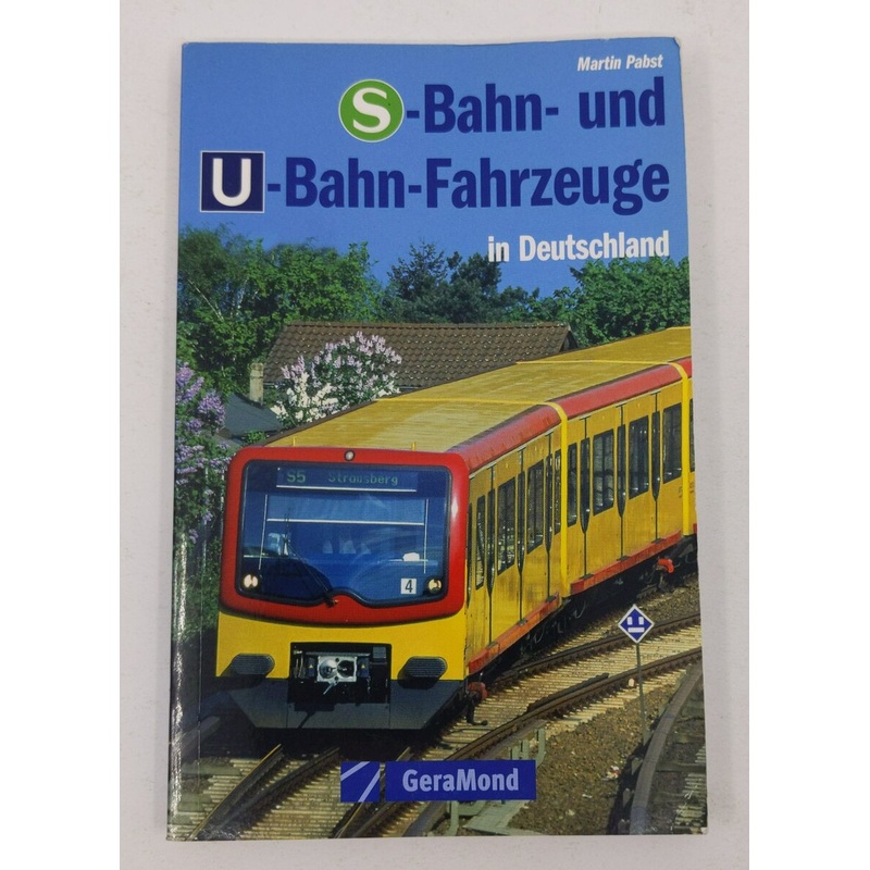 S-Bahn und U-Bahn-Fahrzeuge in Deutschland Paperback Book By Martin Pabst EX