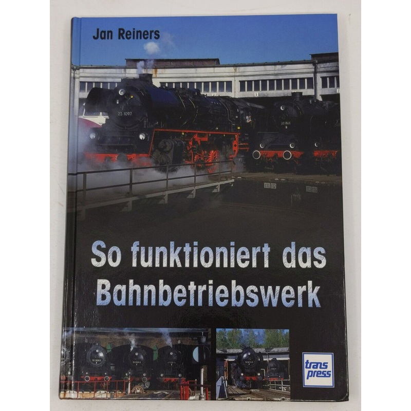 So funktioniert das Bahnbetriebswerk Hardcover Book By Jan Reiners EX