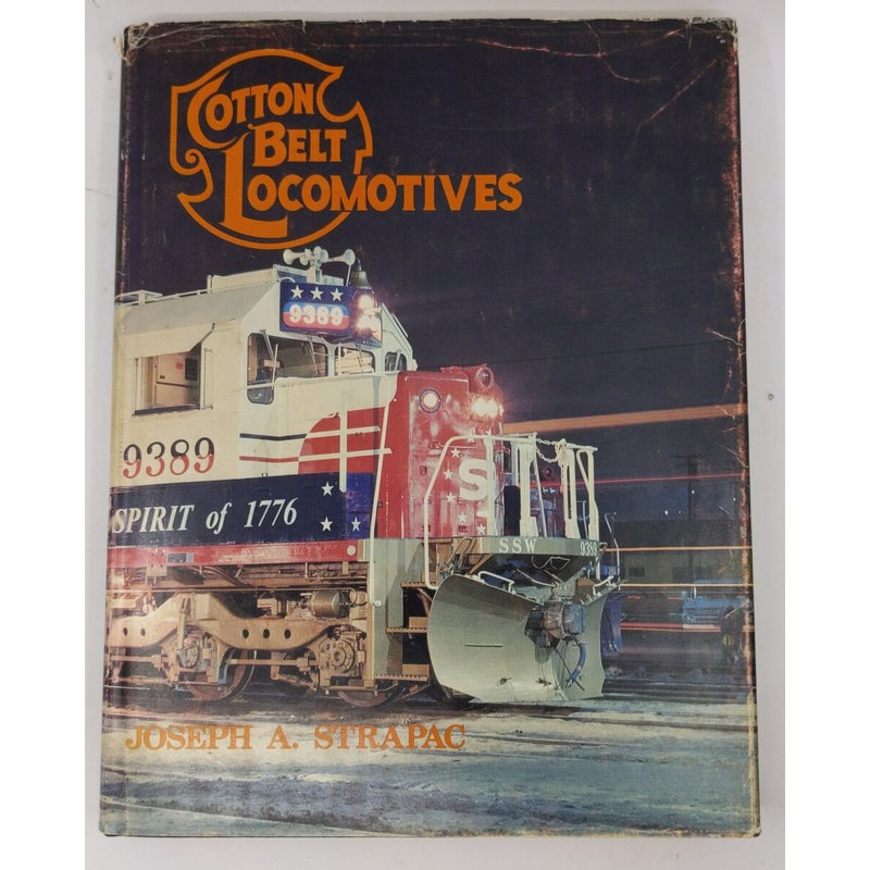 Cotton Belt Locomotives Hardcover Book By Joseph A. Strapac