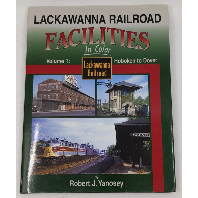 Lackawanna Railroad Facilities in Color Vo.1 Hardcover Book By Robert J. Yanosey LN