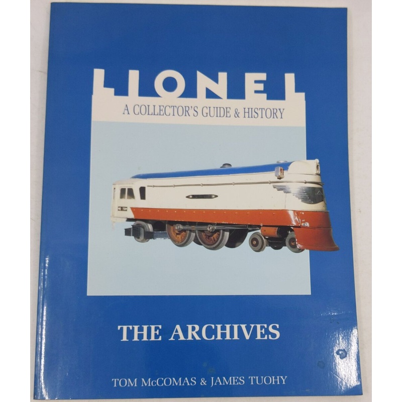 Lionel: A Collector’s Guide and History Paperback Book Tom McComas, James Tuohy EX