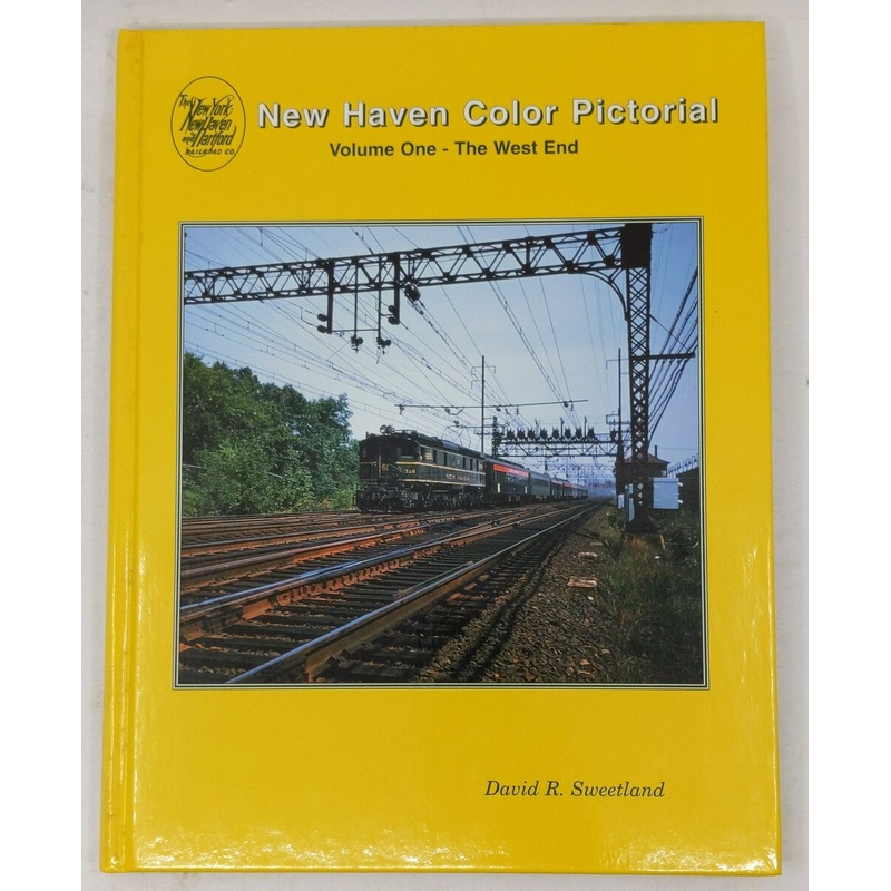 New Haven Color Pictorial, Vol.1 Hardcover Book By David R. Sweetland LN