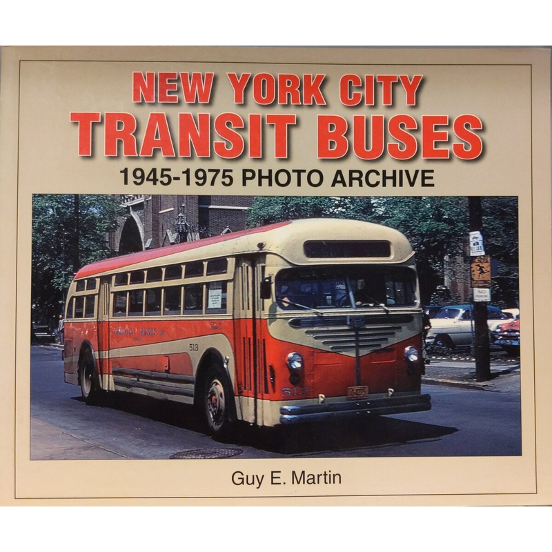 New York City Transit Buses 1945-1975 Photo Archive Paperback Book By Guy Martin EX