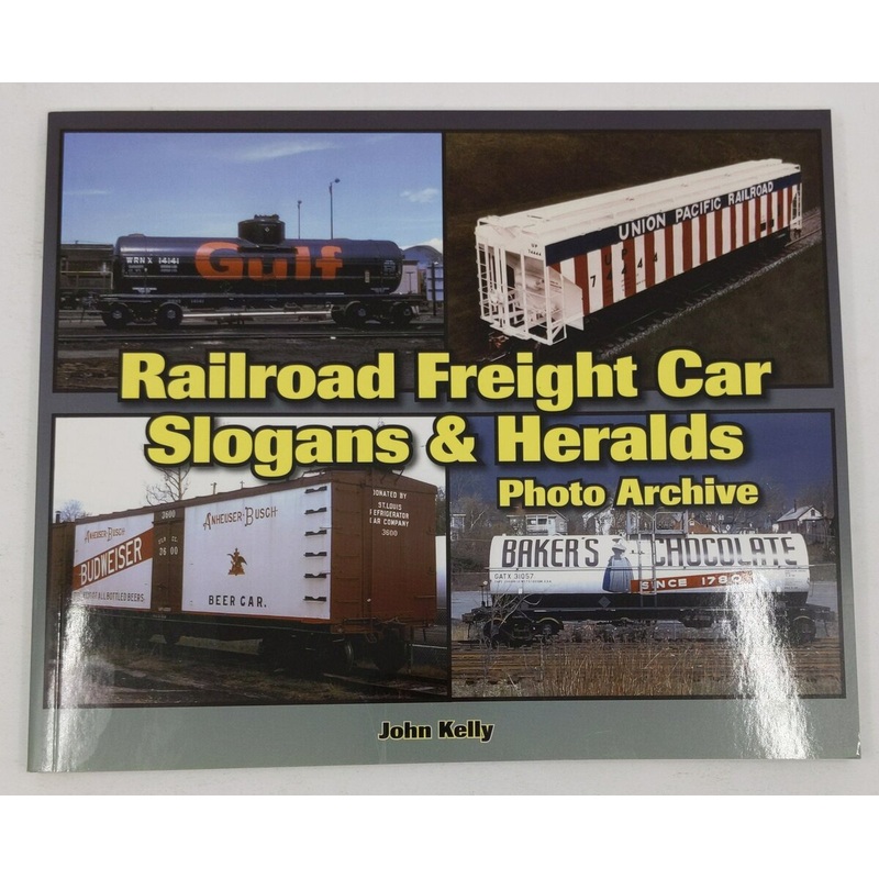 Railroad Freight Car Slogans & Heralds Paperback Book By John Kelly EX