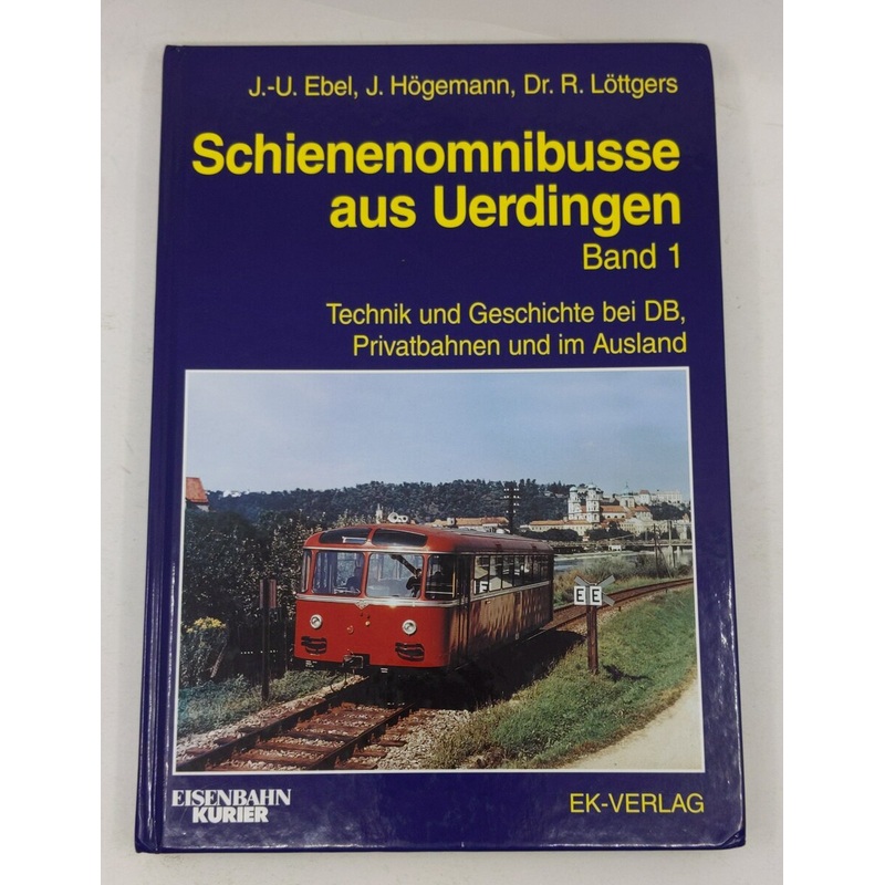 Schienenomnibusse aus Uerdingen, Bd.1 Hardcover Book By J.-U. Ebel, J. Hgemann EX