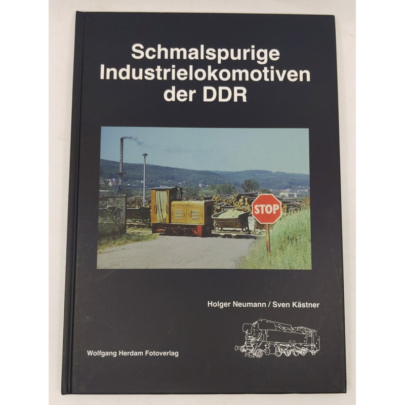 Schmalspurige Industrielokomotiven der DDR Hardcover Holger Naumann,Sven Kastner EX
