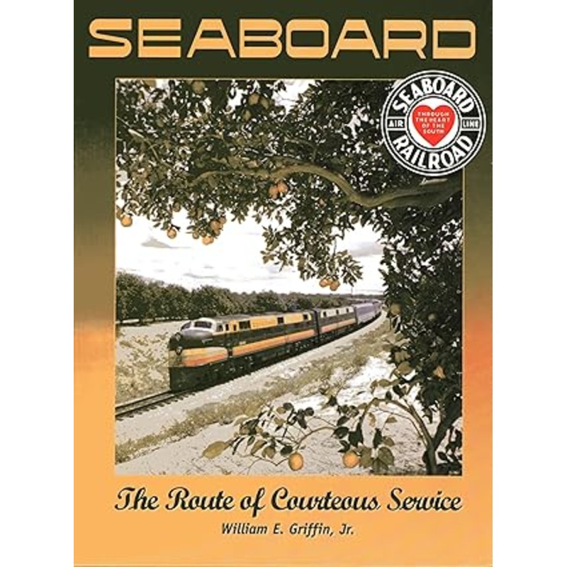 Seaboard Air Line Railway Hardcover Book By William E. Griffin LN