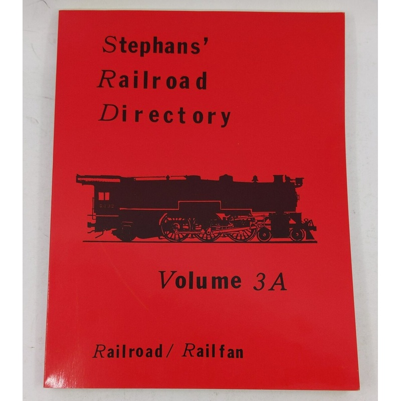 Stephans’ railroad directory Vol.3A Paperback Book By Karen & Earl Stephans EX