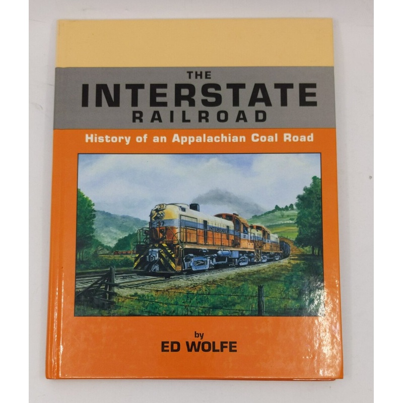 The Interstate Railroad History of an Appalachian Coal Road Hardcover Book LN