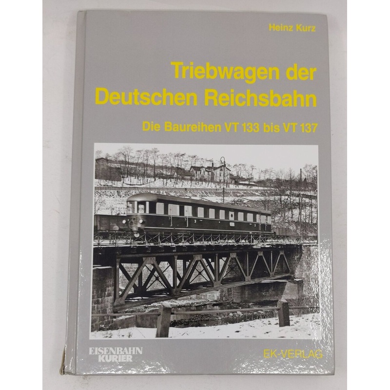 Triebwagen der Deutschen Reichsbahn Hardcover Book By Heinz Kurz VG