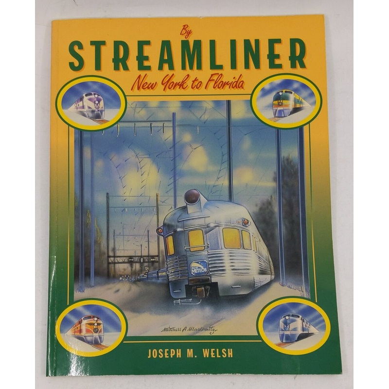 By Streamliner from Ny to Fl New York to Florida Paperback Book By Joseph Welsh EX