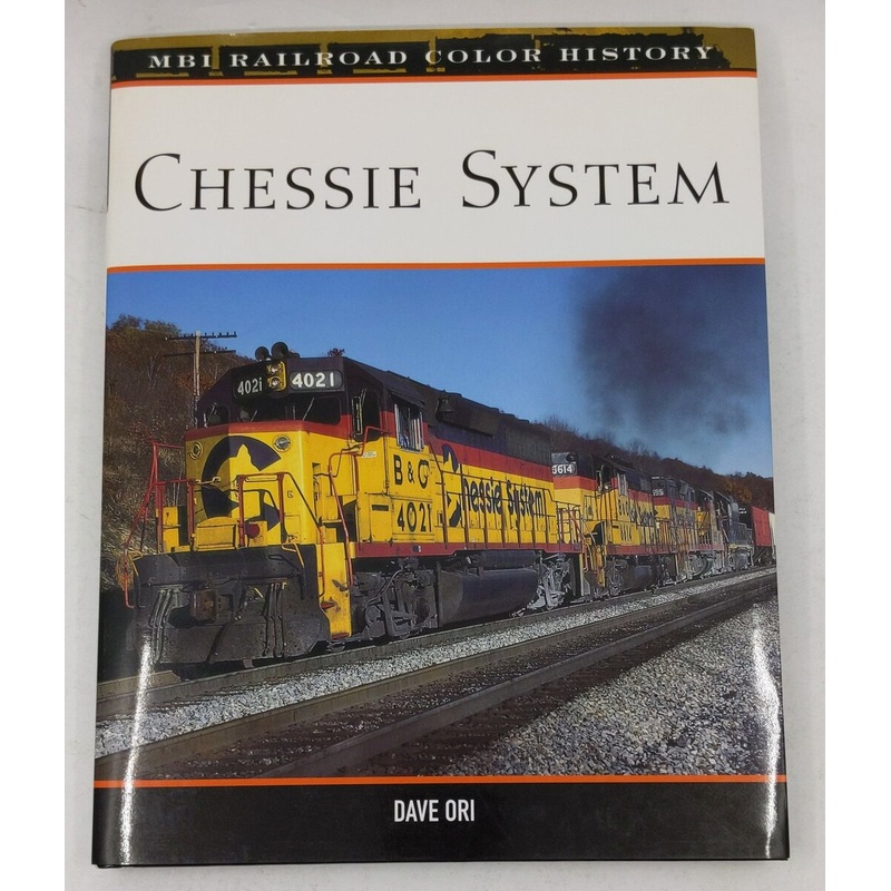 Chessie System Hardcover Book By Dave Ori LN