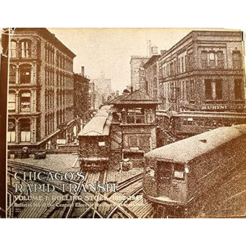 Chicago’s Rapid Transit, Volume I Hardcover Book By Roy G. Benedict LN