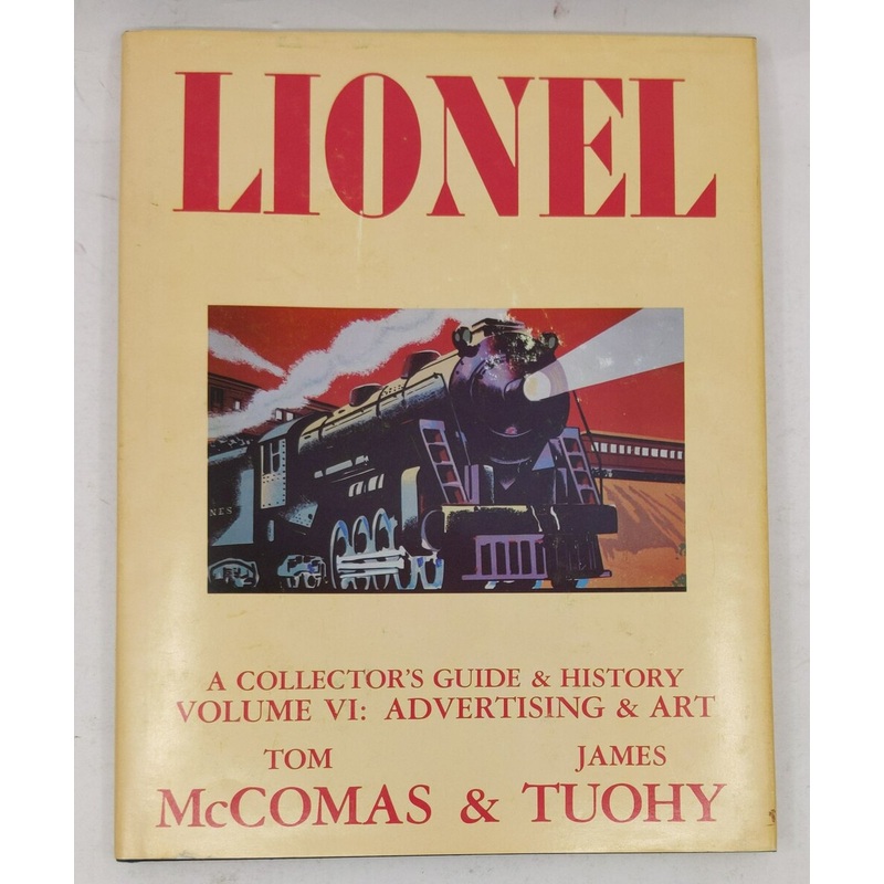 Lionel: A Collector’s Guide and History, Vol. 6 Paperback Book By Tom McComas EX
