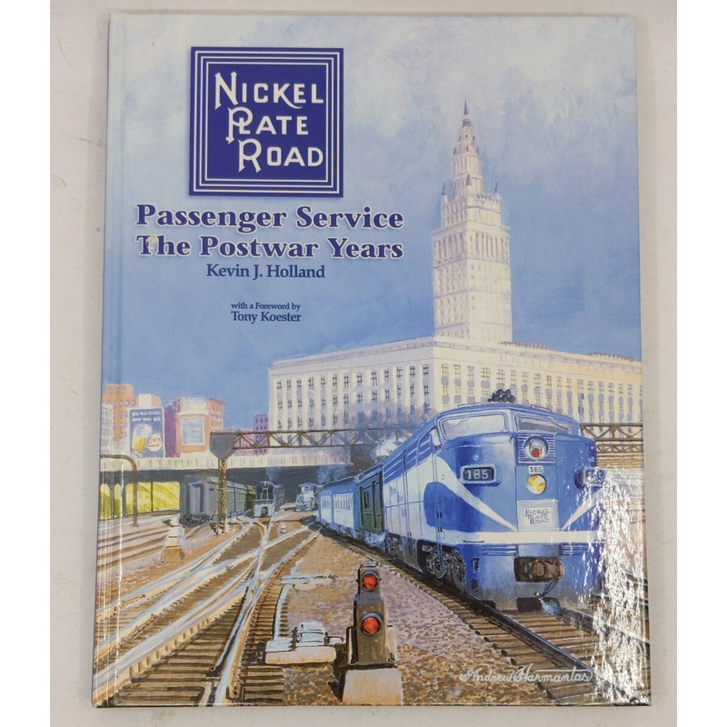 Nickel Plate Road Passenger Service Hardcover Book By Kevin J. Holland EX