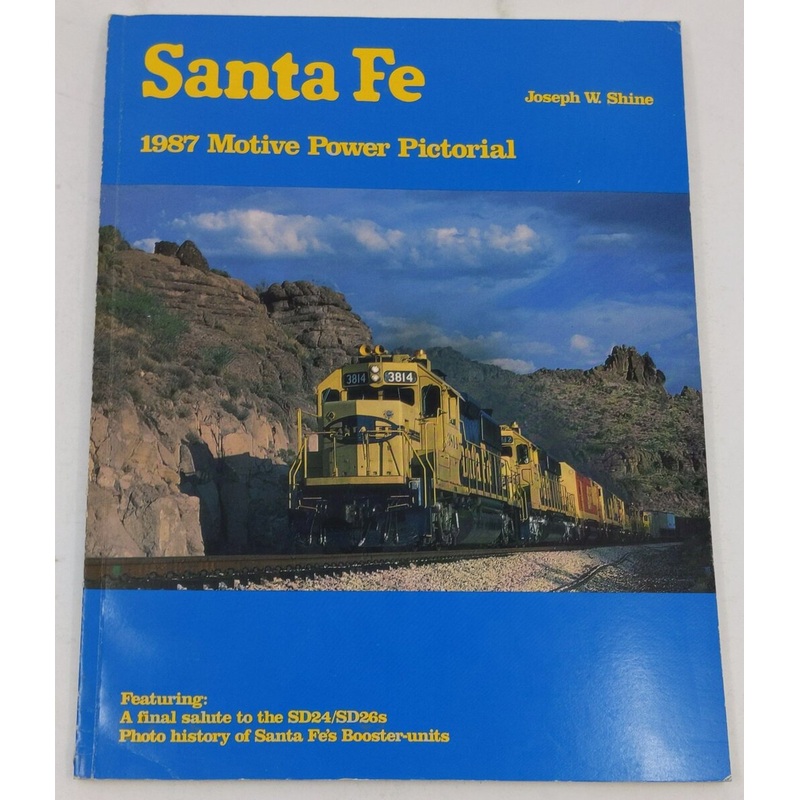 Santa Fe 1987 Motive Power Pictorial Paperback Book By Joseph W. Shine EX