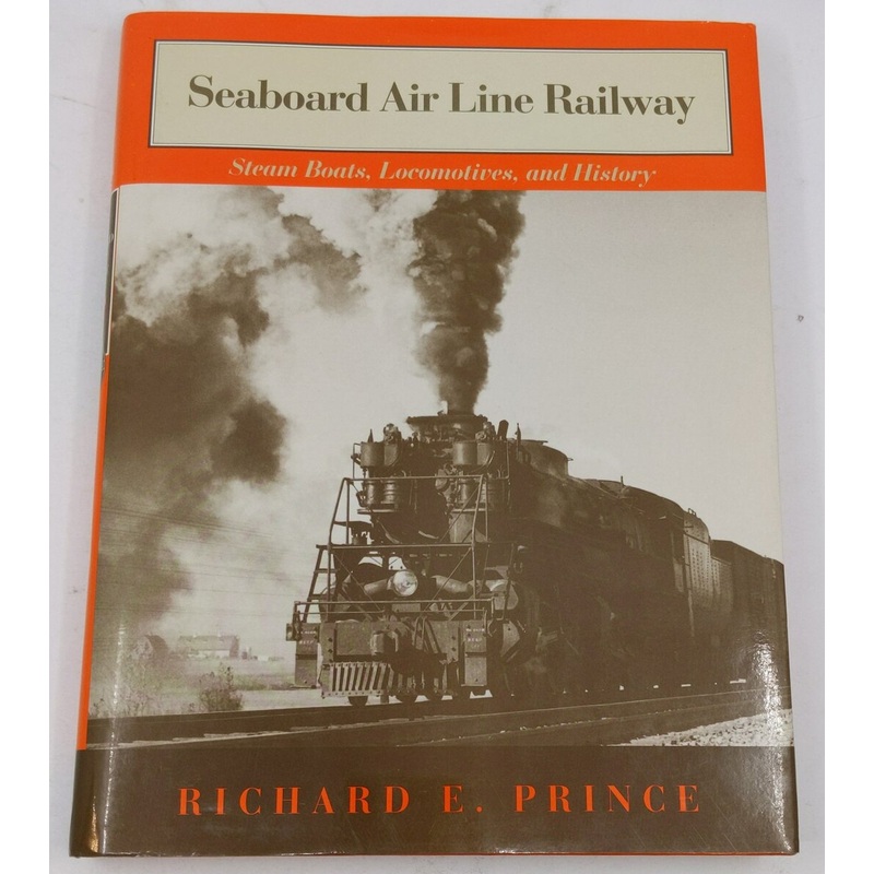 Seaboard Air Line Railway Hardcover Book By Richard E Prince LN