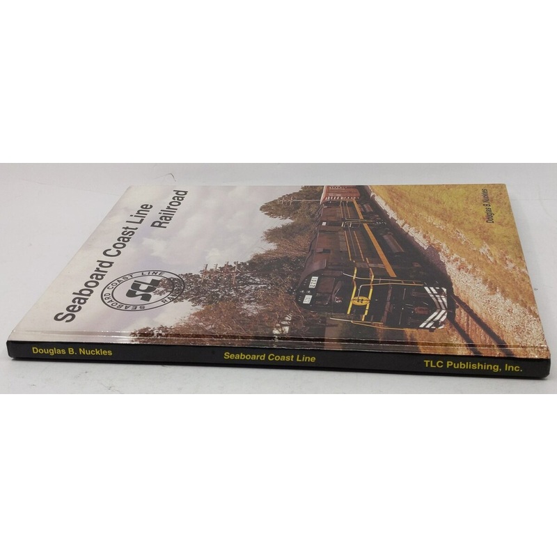Seaboard Coast Line Railroad Hardcover Book By Douglas B. Nuckles LN