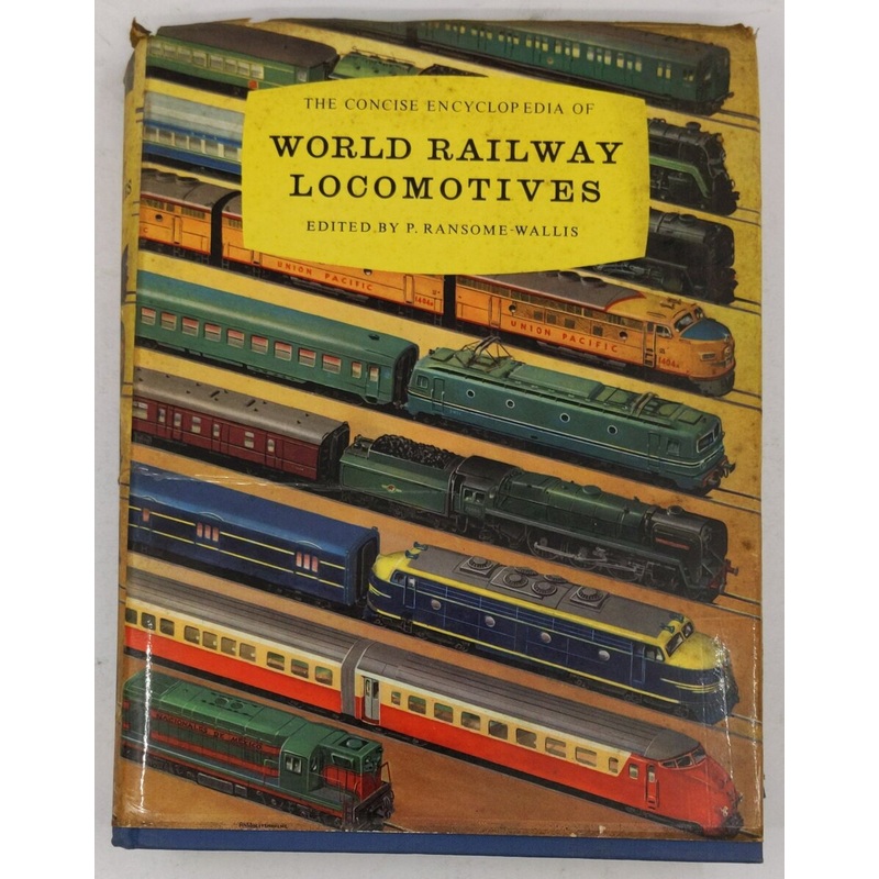 The Concise Encyclopedia of World Railway Locomotives Hardcover Book EX