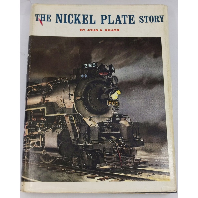 The Nickel Plate Story Hardcover Book By John A. Rehor