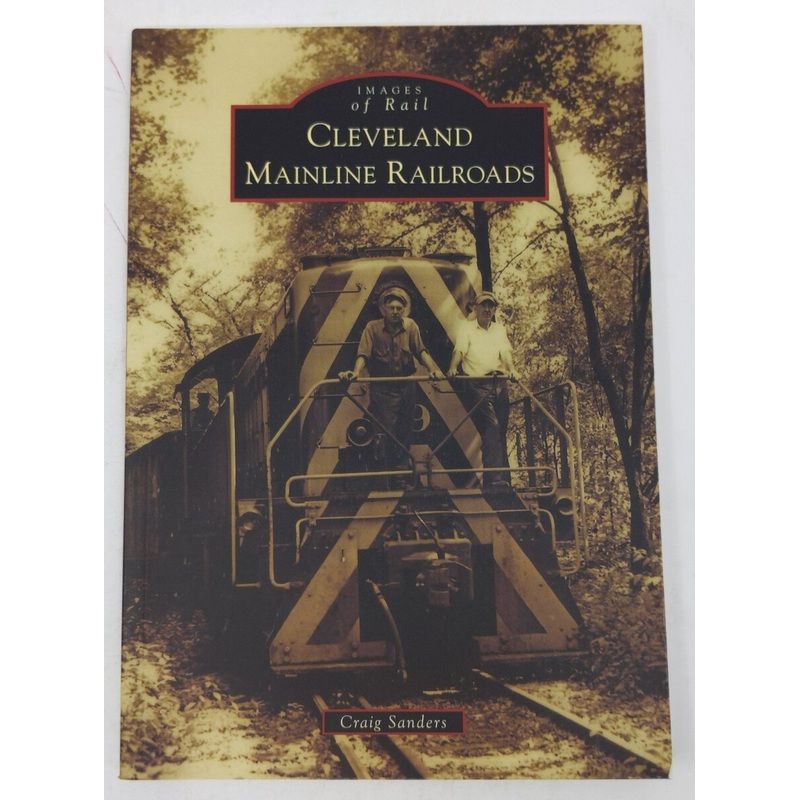 Cleveland Mainline Railroads Paperback Book By Craig Sanders LN
