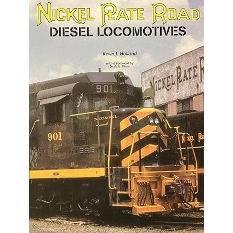 Nickel Plate Road Diesel Locomotives Hardcover Book By Kevin Holland LN