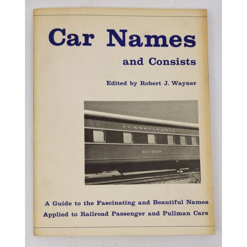 Car Names and Consists Paperback Book By Robert J. Wayner EX