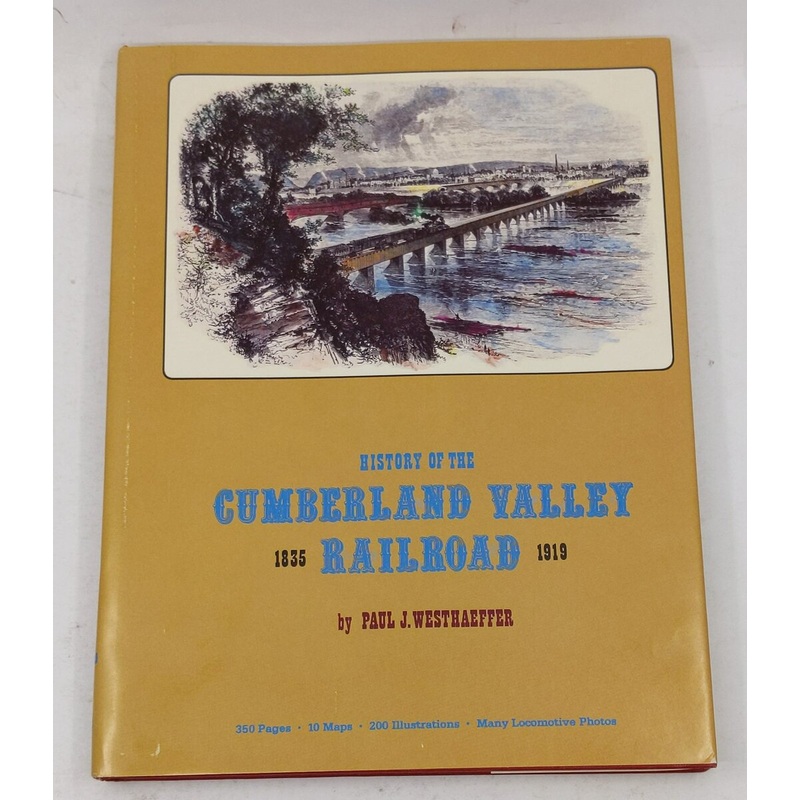 History of the Cumberland Valley Railroad 1835-1919 Hardcover Book By Paul J. W. EX