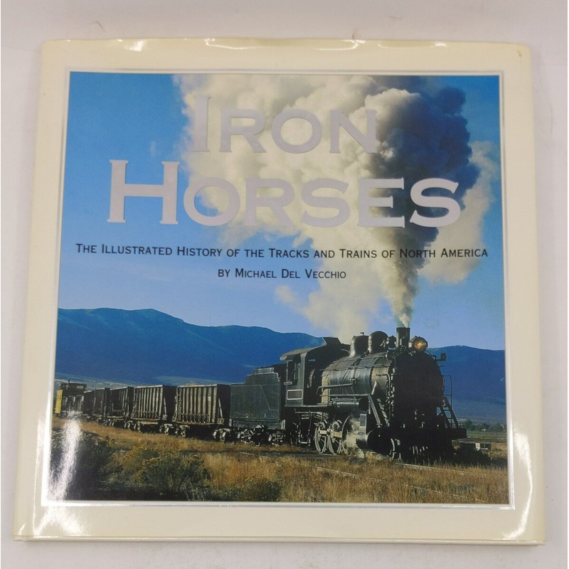 Iron Horses Hardcover Book By Michael Del Vecchio EX