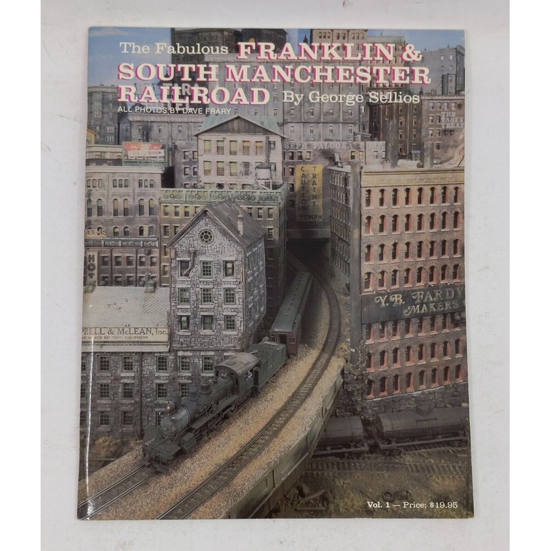 The fabulous Franklin & South Manchester Railroad Paperback Book George Sellios EX