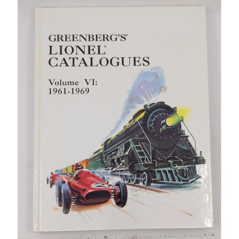 Greenberg’s Lionel Catalogues, Vol. 6 Hardcover Book By Bruce C. Greenberg EX