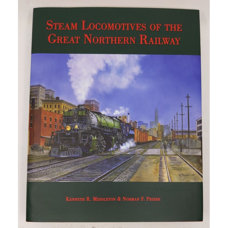 Steam Locomotives of the Great Northern Railway Hardcover Kenneth R. Middleton EX